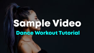 [Sample Video] Dance Workout Tutorial