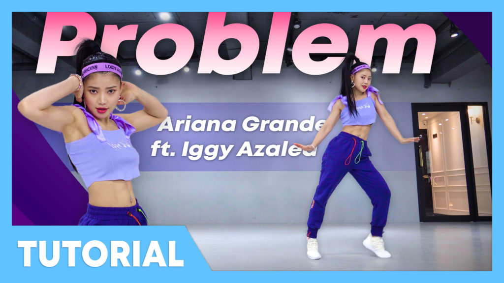 [Tutorial] Ariana Grande ft. Iggy Azalea – Problem