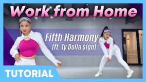 [Tutorial] Fifth Harmony - Work from Home (ft. Ty Dolla $ign)